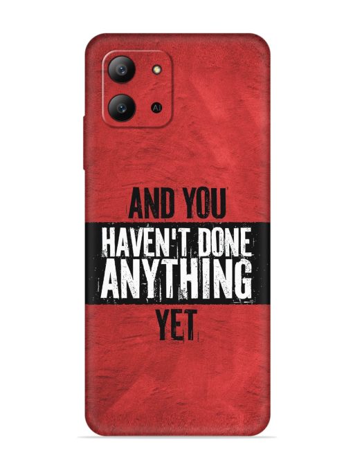 It'S And You Haven'T Done Anything Yet Embossed Soft Silicone Case for Infinix Hot 11 (2022)