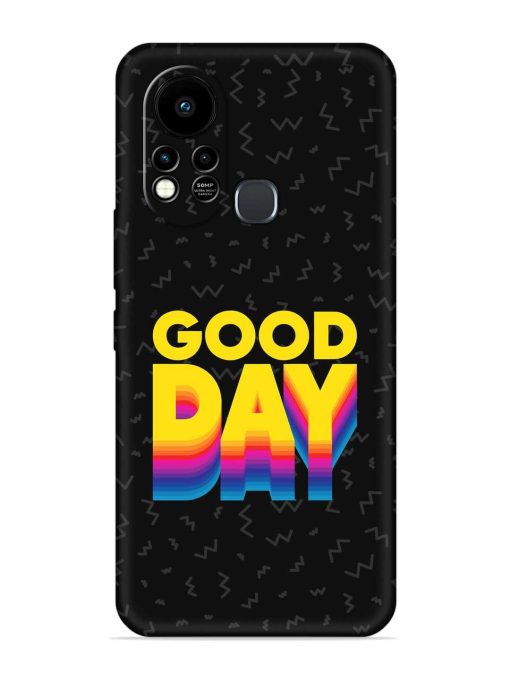 Good Day Embossed Soft Silicone Case for Infinix Hot 11S Zapvi