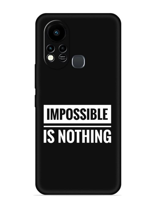 Impossible Is Nothing Embossed Soft Silicone Case for Infinix Hot 11S Zapvi