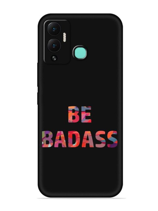 Be Badass Embossed Soft Silicone Case for Infinix Hot 12 Play Zapvi