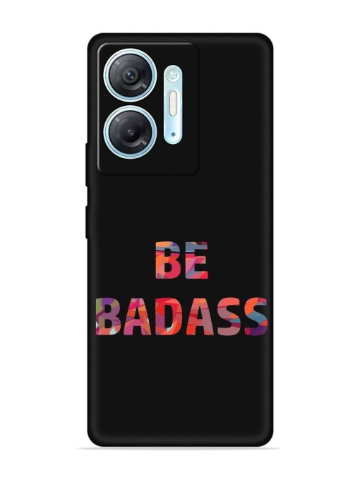 Be Badass Embossed Soft Silicone Case for Infinix Hot 30 (5G) Zapvi