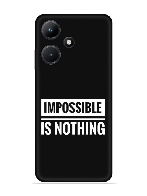 Impossible Is Nothing Embossed Soft Silicone Case for Infinix Hot 30I Zapvi