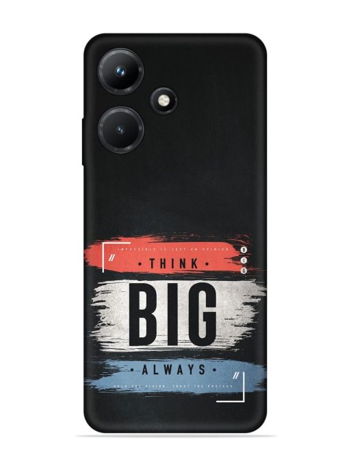 Think Big Always Embossed Soft Silicone Case for Infinix Hot 30I Zapvi