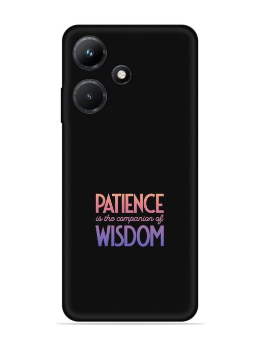 Patience Is The Embossed Soft Silicone Case for Infinix Hot 30I Zapvi