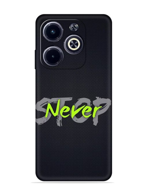 Never Stop Embossed Soft Silicone Case for Infinix Hot 40I Zapvi