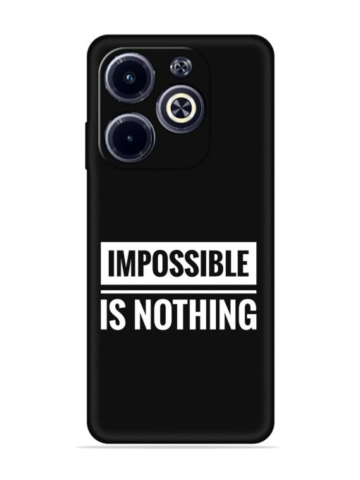 Impossible Is Nothing Embossed Soft Silicone Case for Infinix Hot 40I Zapvi