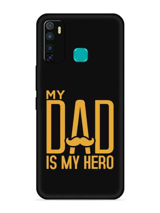 My Dad Is My Hero Embossed Soft Silicone Case for Infinix Hot 9 Pro Zapvi