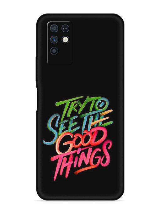 Try To See The Good Things Embossed Soft Silicone Case for Infinix Note 10 Zapvi