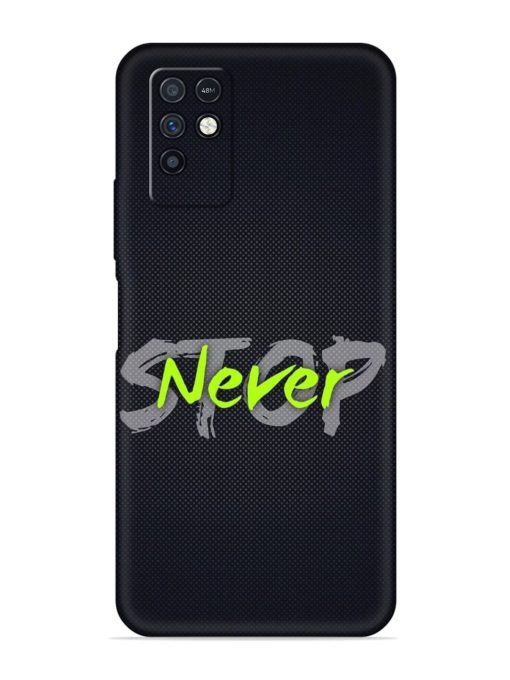 Never Stop Embossed Soft Silicone Case for Infinix Note 10 Zapvi