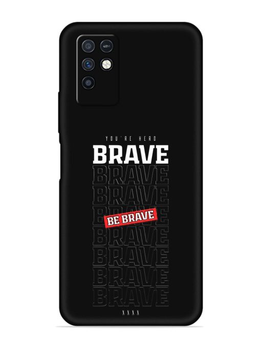 Be Brave Embossed Soft Silicone Case for Infinix Note 10 Zapvi