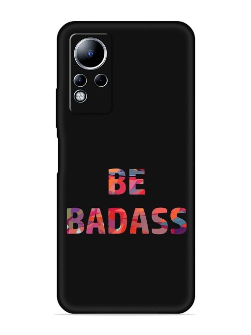 Be Badass Embossed Soft Silicone Case for Infinix Note 11 Zapvi