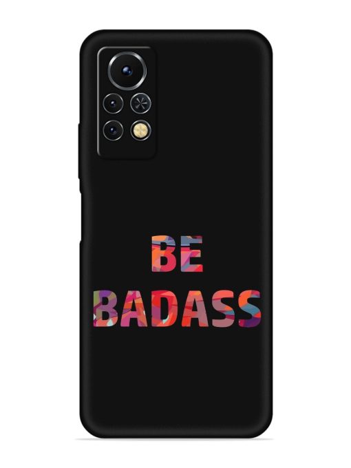 Be Badass Embossed Soft Silicone Case for Infinix Note 11S