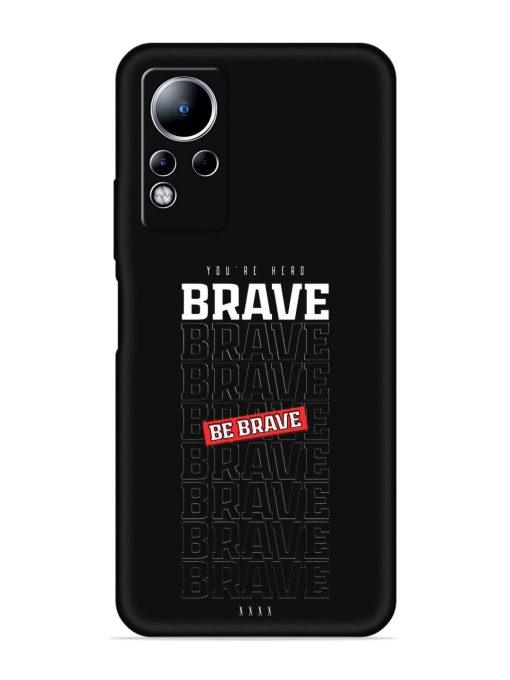 Be Brave Embossed Soft Silicone Case for Infinix Note 12 Zapvi