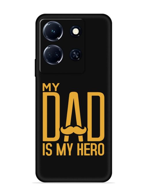 My Dad Is My Hero Embossed Soft Silicone Case for Infinix Note 30 (5G)