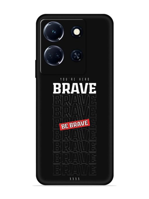 Be Brave Embossed Soft Silicone Case for Infinix Note 30 (5G) Zapvi