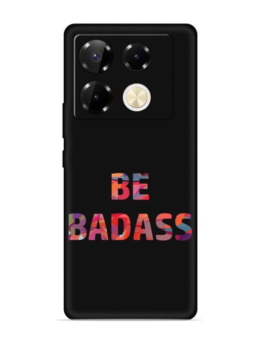 Be Badass Embossed Soft Silicone Case for Infinix Note 40 Pro (5G)