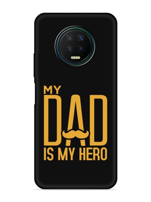 My Dad Is My Hero Embossed Soft Silicone Case for Infinix Note 7 Zapvi