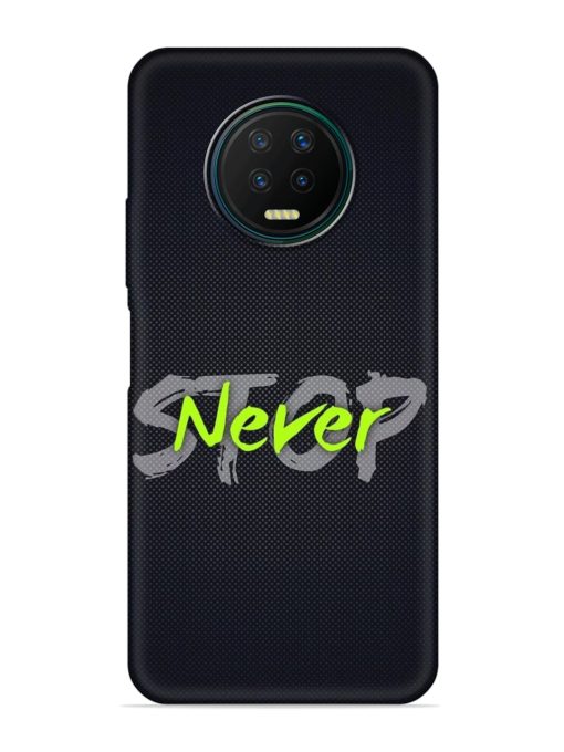 Never Stop Embossed Soft Silicone Case for Infinix Note 7 Zapvi