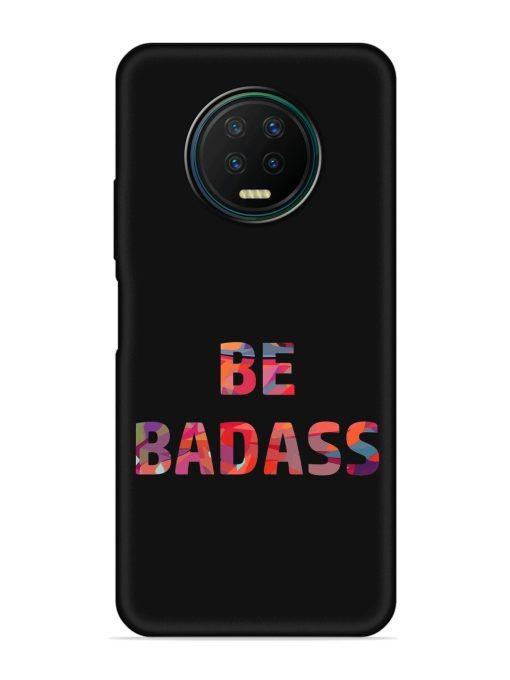 Be Badass Embossed Soft Silicone Case for Infinix Note 7 Zapvi