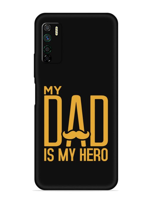 My Dad Is My Hero Embossed Soft Silicone Case for Infinix Note 7 Lite Zapvi