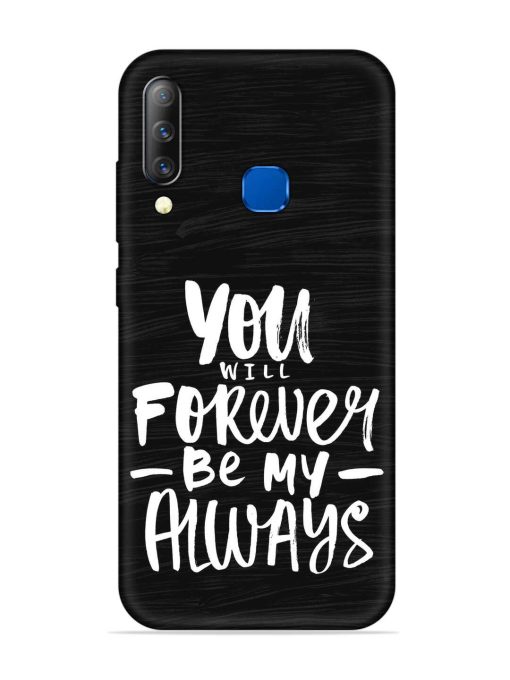 You Will Forever Embossed Soft Silicone Case for Infinix S4 Zapvi