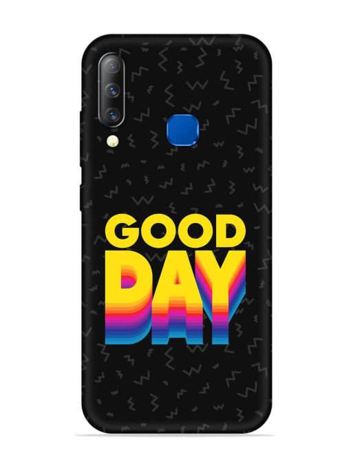 Good Day Embossed Soft Silicone Case for Infinix S4 Zapvi