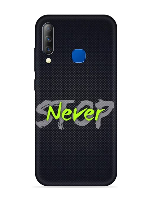 Never Stop Embossed Soft Silicone Case for Infinix S4 Zapvi