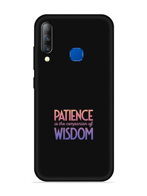 Patience Is The Embossed Soft Silicone Case for Infinix S4 Zapvi