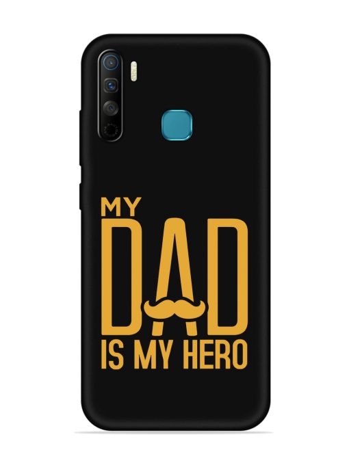 My Dad Is My Hero Embossed Soft Silicone Case for Infinix S5 Lite Zapvi