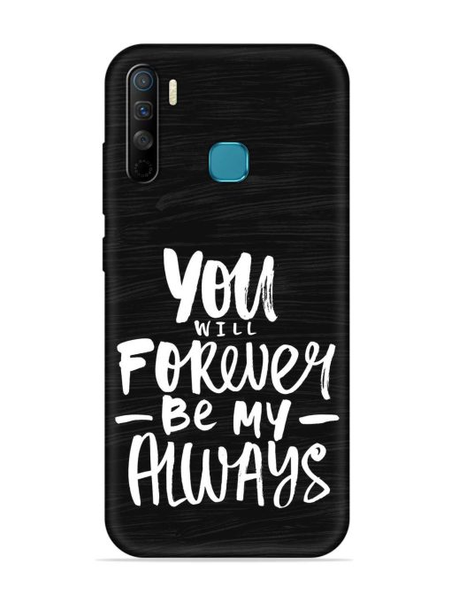 You Will Forever Embossed Soft Silicone Case for Infinix S5 Lite Zapvi