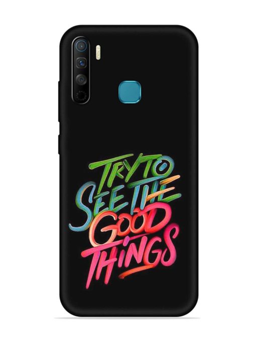 Try To See The Good Things Embossed Soft Silicone Case for Infinix S5 Lite Zapvi