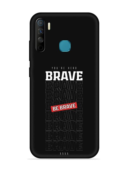 Be Brave Embossed Soft Silicone Case for Infinix S5 Lite Zapvi