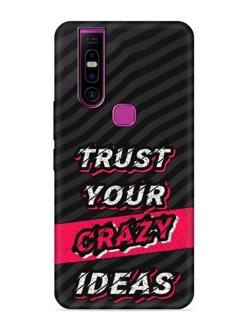 Trust Your Crazy Ideas Embossed Soft Silicone Case for Infinix S5 Pro Zapvi