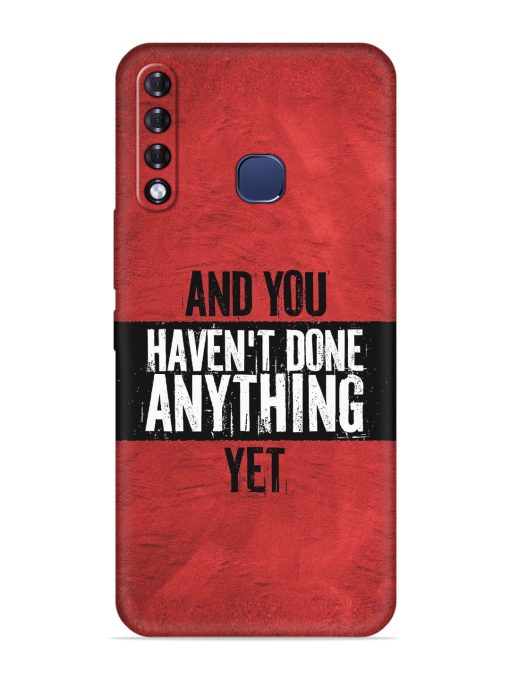 It'S And You Haven'T Done Anything Yet Embossed Soft Silicone Case for Infinix Smart 3 Plus Zapvi