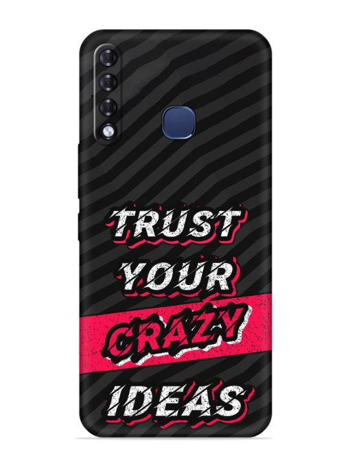 Trust Your Crazy Ideas Embossed Soft Silicone Case for Infinix Smart 3 Plus