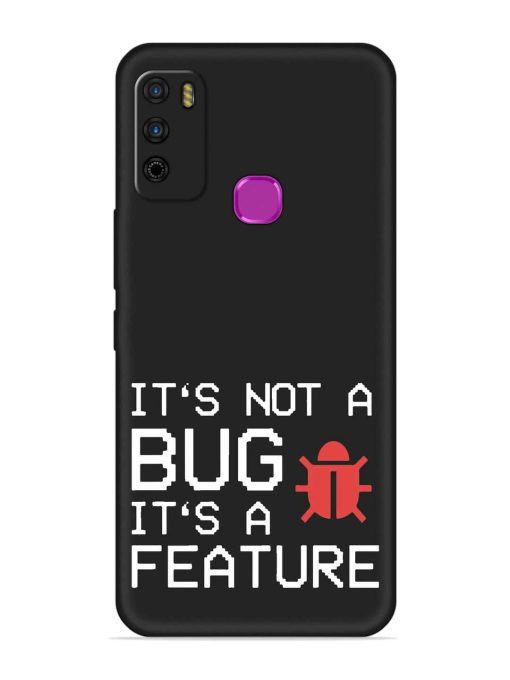 Not Bug Feature Embossed Soft Silicone Case for Infinix Smart 4 Zapvi