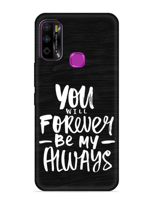 You Will Forever Embossed Soft Silicone Case for Infinix Smart 4 Plus Zapvi