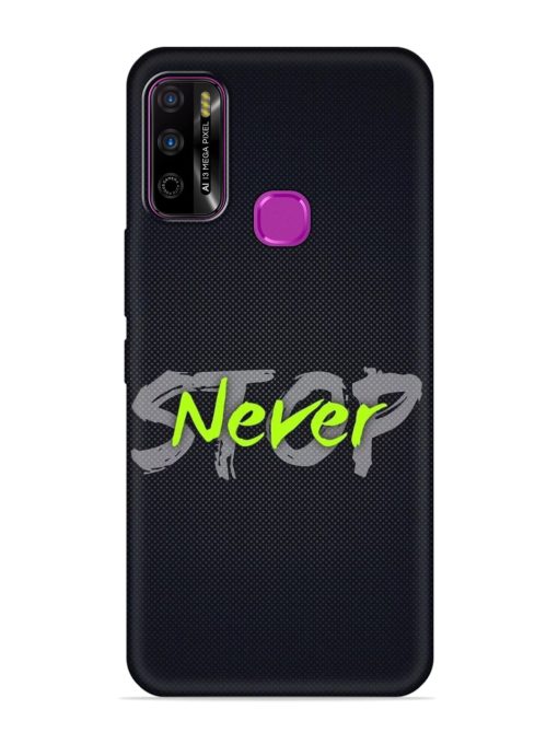 Never Stop Embossed Soft Silicone Case for Infinix Smart 4 Plus