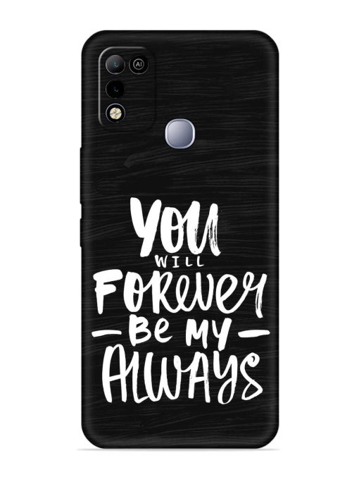 You Will Forever Embossed Soft Silicone Case for Infinix Smart 5 Zapvi