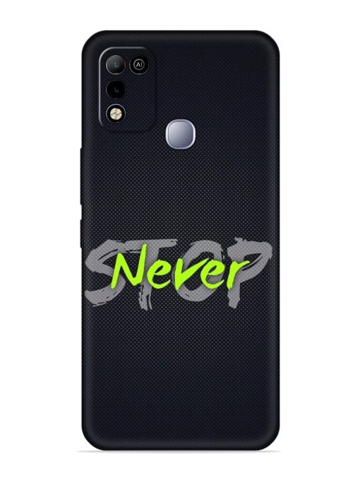 Never Stop Embossed Soft Silicone Case for Infinix Smart 5 Zapvi