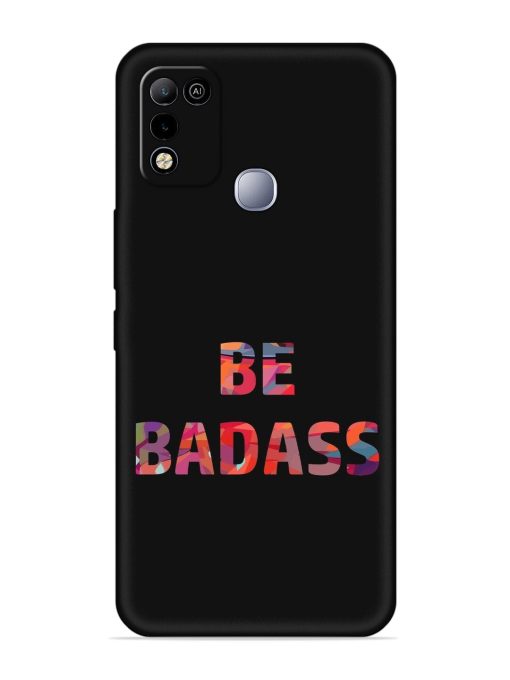 Be Badass Embossed Soft Silicone Case for Infinix Smart 5 Zapvi