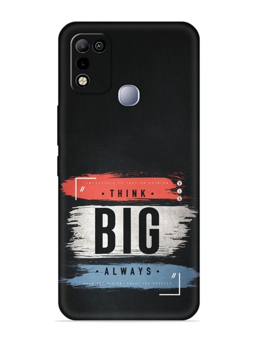 Think Big Always Embossed Soft Silicone Case for Infinix Smart 5 Zapvi