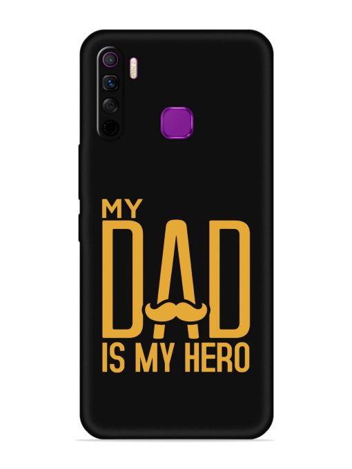 My Dad Is My Hero Embossed Soft Silicone Case for Infinix Smart 5 Lite Zapvi