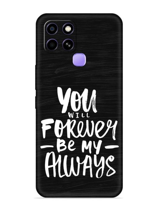 You Will Forever Embossed Soft Silicone Case for Infinix Smart 6 Zapvi