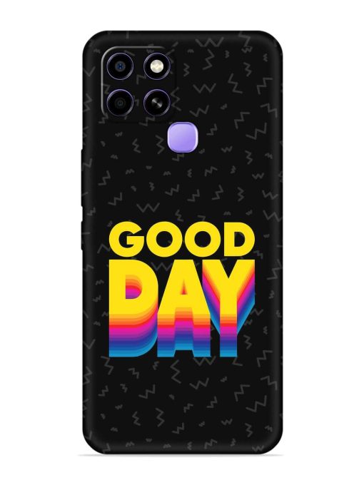 Good Day Embossed Soft Silicone Case for Infinix Smart 6 Zapvi