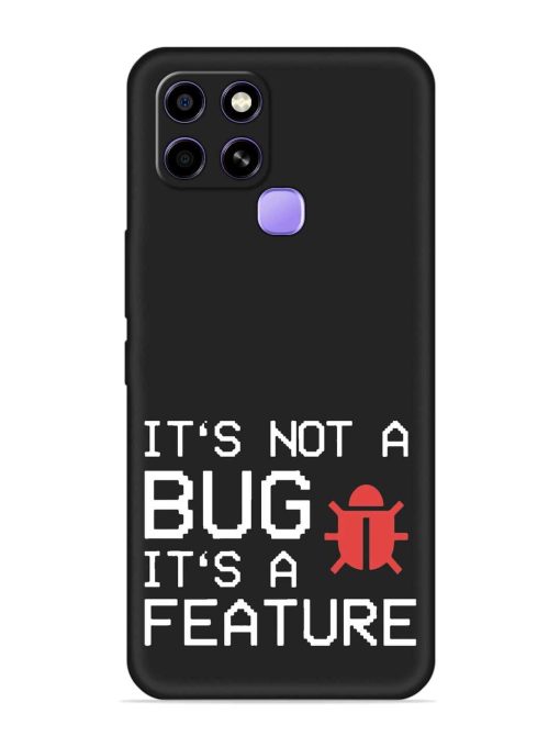 Not Bug Feature Embossed Soft Silicone Case for Infinix Smart 6 Zapvi