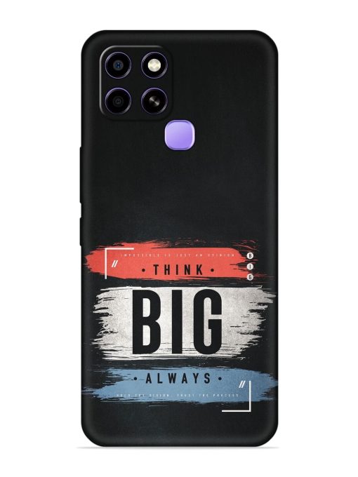 Think Big Always Embossed Soft Silicone Case for Infinix Smart 6 Zapvi