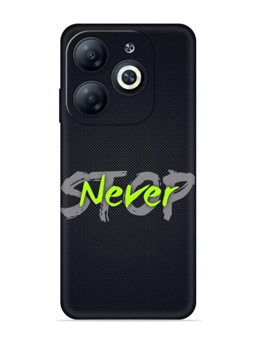 Never Stop Embossed Soft Silicone Case for Infinix Smart 8 Hd Zapvi