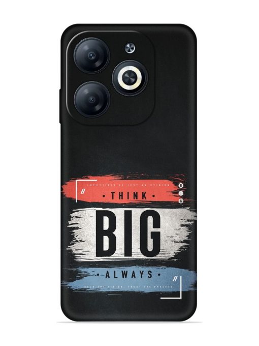 Think Big Always Embossed Soft Silicone Case for Infinix Smart 8 Hd Zapvi