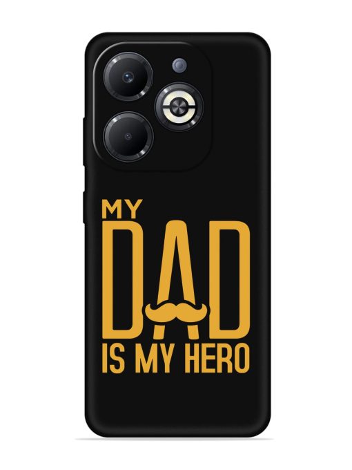 My Dad Is My Hero Embossed Soft Silicone Case for Infinix Smart 8 Plus Zapvi